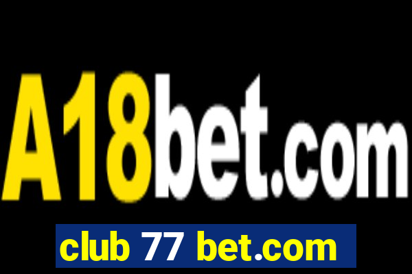 club 77 bet.com